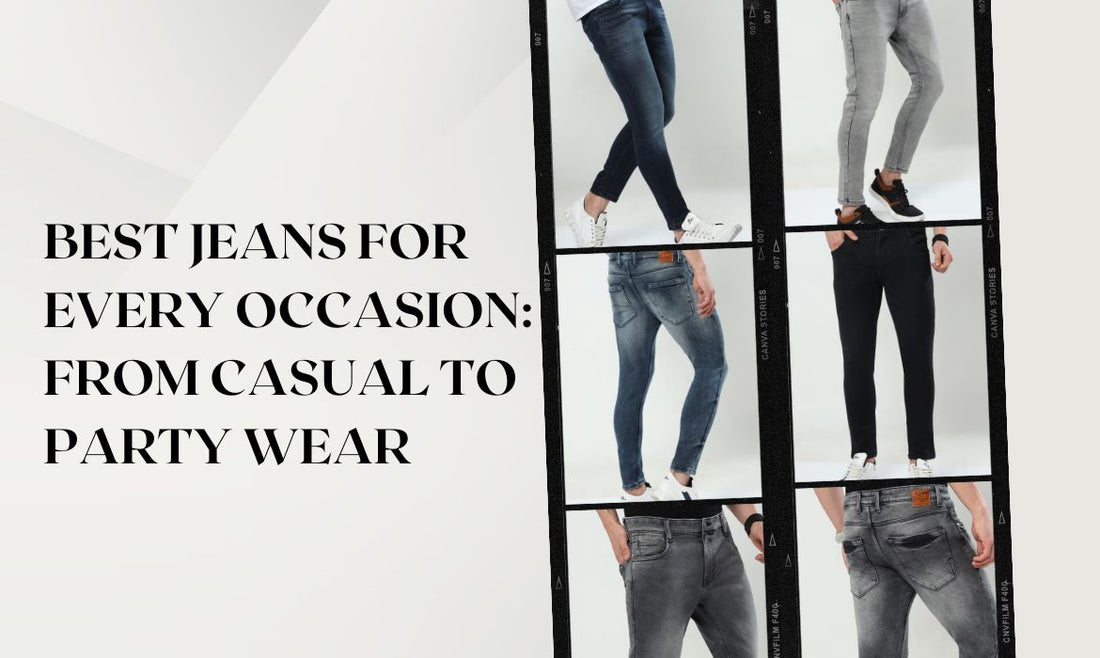 best jeans for every occasion